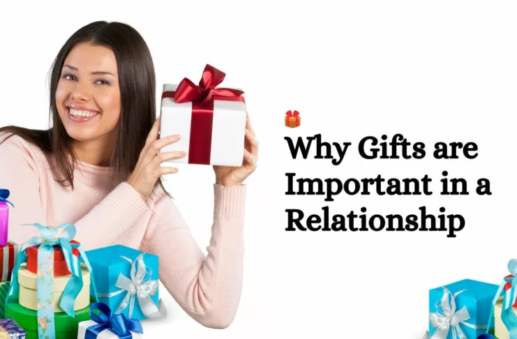 Why Gifts are Important in a Relationship