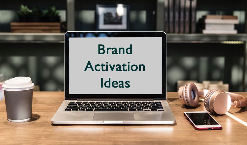 digital brand activation ideas digital brand activation ideas