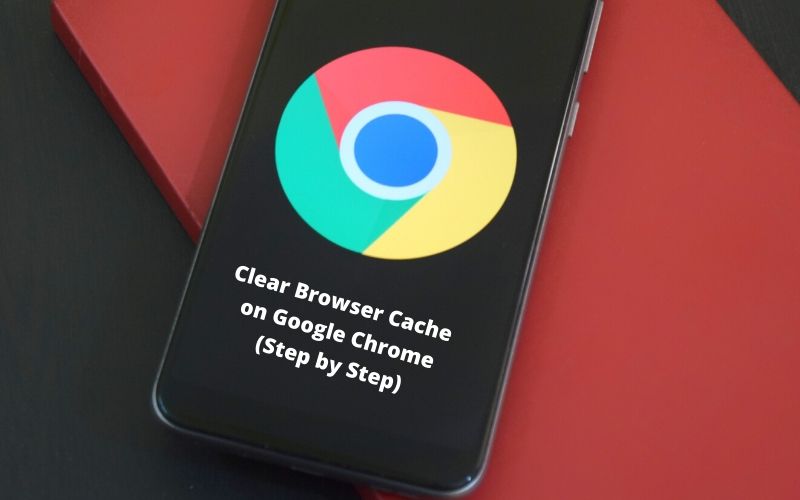 Clear Browser Cache on Chrome