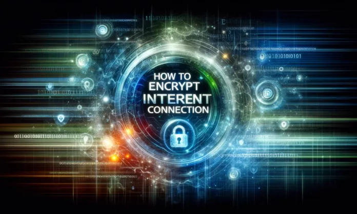 Encrypt Internet Connection