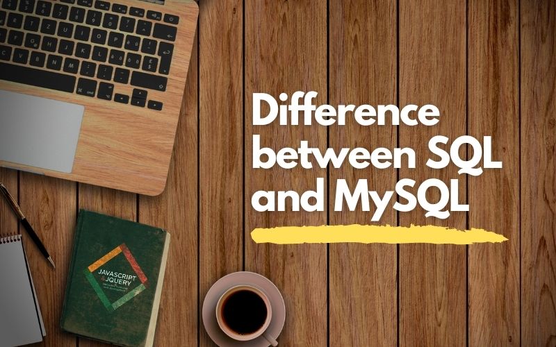 SQL and MySQL