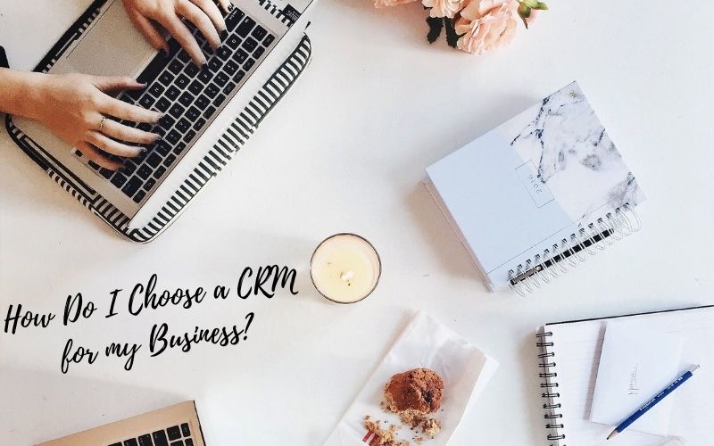 Choose a CRM