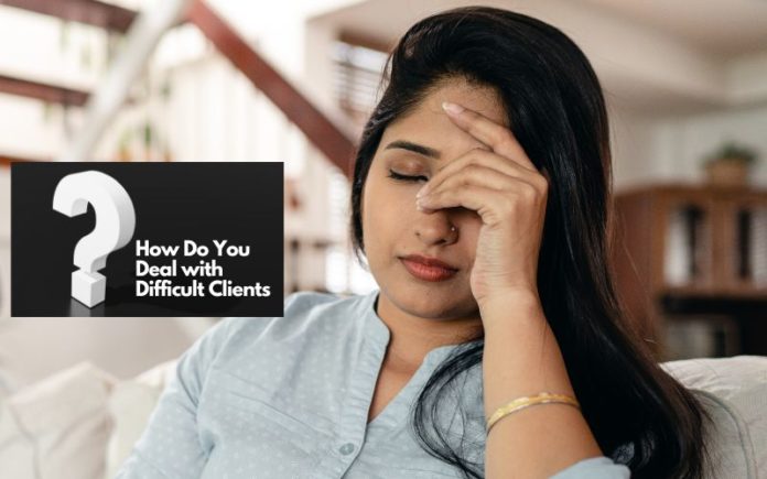 Deal with Difficult Clients