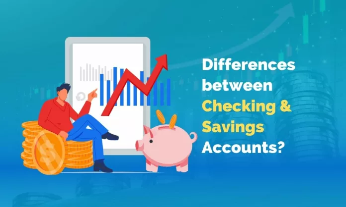 Differences between Checking and Savings Accounts