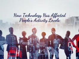 How Technology Has Affected People's Activity Levels