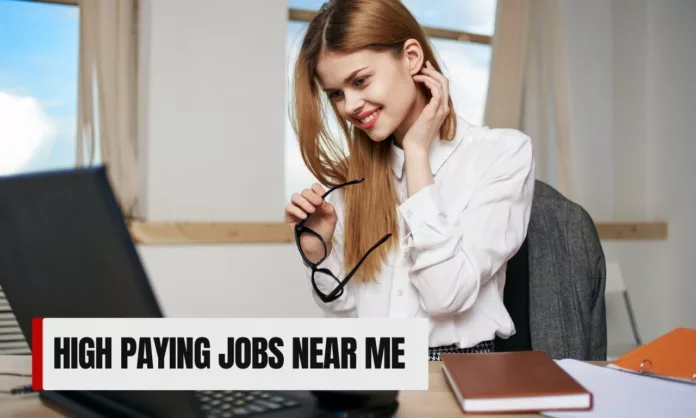 High Paying Jobs Near Me