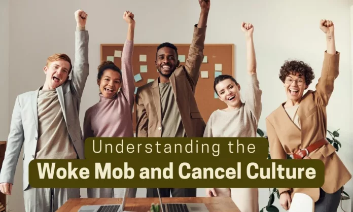 Woke Mob and Cancel Culture