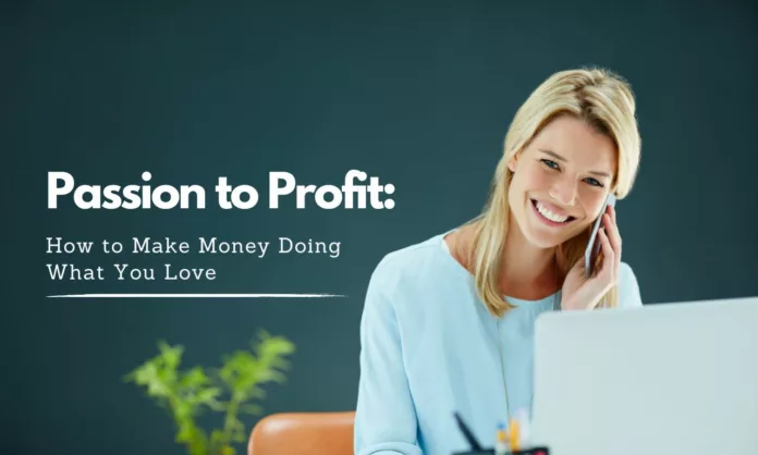 Passion to Profit