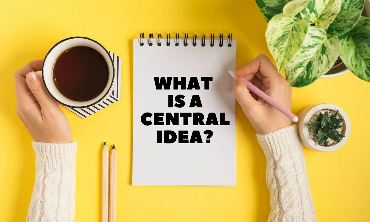 central idea