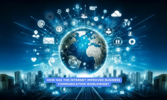 Internet Improved Business Communication